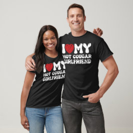 Ich liebe meine heiße Cougar-Freundin T-Shirt