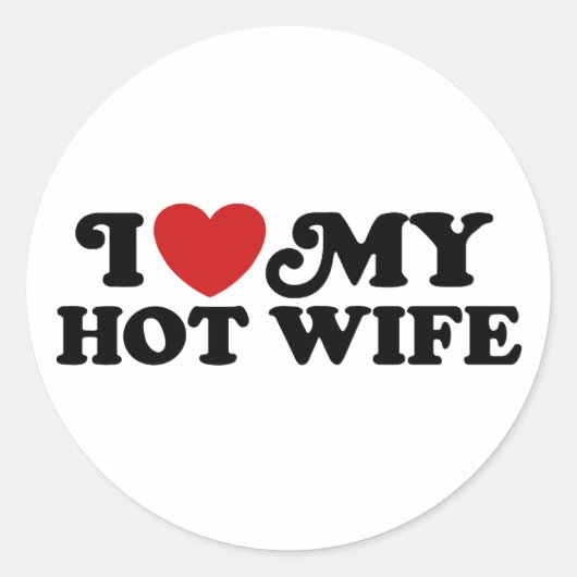 Ich Liebe meine heiße Ehefrau Runder Aufkleber (Vorderseite)