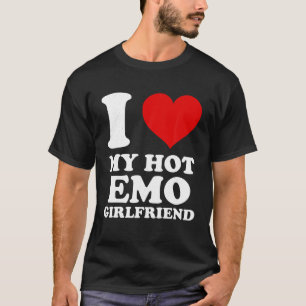 Ich Liebe meine heiße Emo Freundin ich höre meine T-Shirt