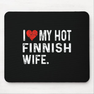 Ich liebe meine heiße finnische Frau - Distressed Mousepad