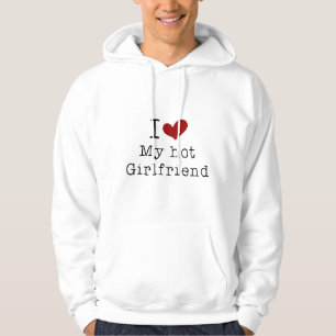 Ich Liebe meine heiße Freundin Hoodie
