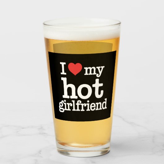 Ich Liebe meine heiße Freundin Valentine's Day GF  Glas (Vorne (Gefüllt))
