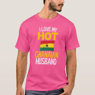 Ich Liebe meine heiße Ghanaische Ehemannsbeziehung T-Shirt