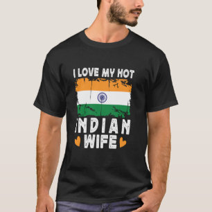 Ich Liebe meine heiße indische Ehefrau spricht übe T-Shirt