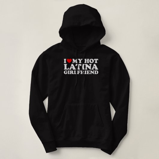 Ich Liebe meine heiße Latina Freundin Hoodie (Design vorne)
