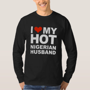 Ich liebe meine heiße nigerianische Ehemann Ehefra T-Shirt