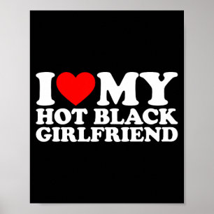 Ich liebe meine heiße schwarze Freundin  Poster