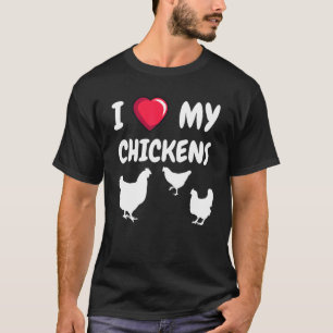 Ich liebe meine Hühner   Hühner  Farm Landwirt T-Shirt