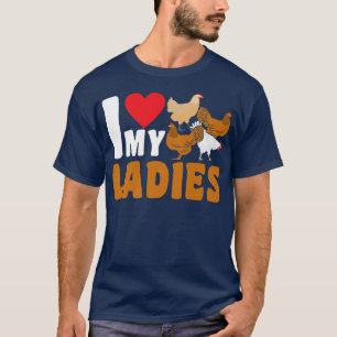 Ich Liebe meine HühnerLadys Hen Bauer T-Shirt