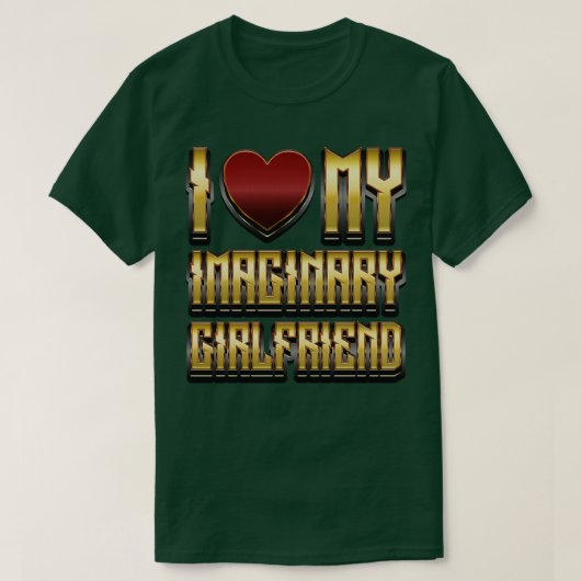 Ich Liebe meine imaginäre Freundin Funny Geschenk T-Shirt (Design vorne)