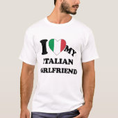 Ich Liebe meine italienische Freundin T - Shirt (Vorderseite)