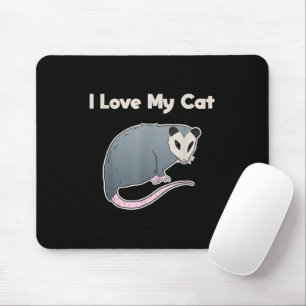 Ich Liebe meine Katze Funny Opossum Mousepad