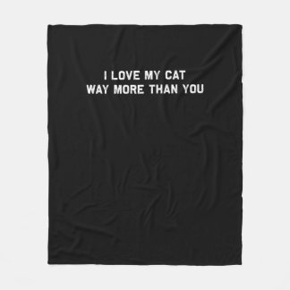 Ich liebe meine Katze mehr als dich Verspielter Ka Fleecedecke