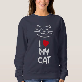 Ich liebe meine Katze Sweatshirt