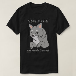 ICH LIEBE MEINE KATZE UND VIELLEICHT 3 PERSONEN ni T-Shirt