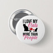 Ich Liebe meine Katzen mehr als Leute Kitten Taste Button (Vorne & Hinten)