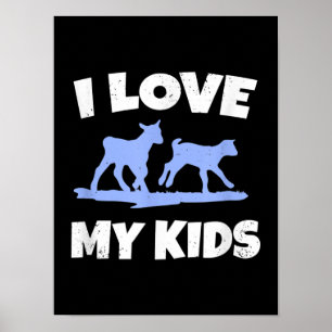 Ich liebe meine Kinder für ein Geschenk von Ziegen Poster