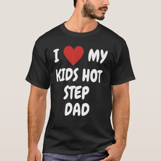 Ich Liebe meine Kinder Hot Step Vater Liebe Famili T-Shirt (Vorderseite)