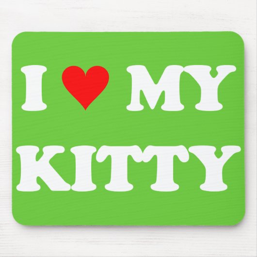Ich liebe meine Kitty Mousepad (Vorne)
