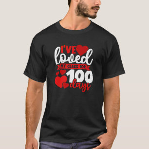 Ich liebe meine Klasse schon seit 100 Tagen Lehrer T-Shirt