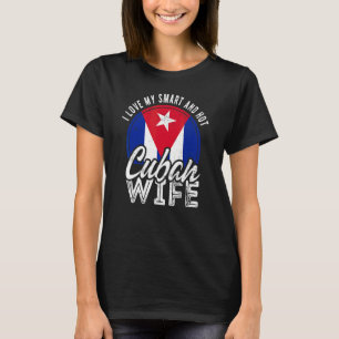 Ich Liebe meine kluge und heiße kubanische Ehefrau T-Shirt