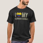 Ich Liebe meine kolumbianische Ehemann kolumbianis T-Shirt (Vorderseite)