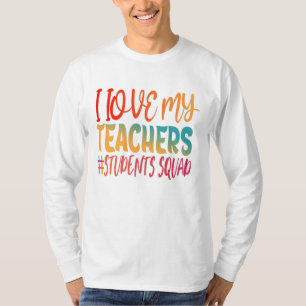 ICH LIEBE MEINE LEHRER. T-Shirt