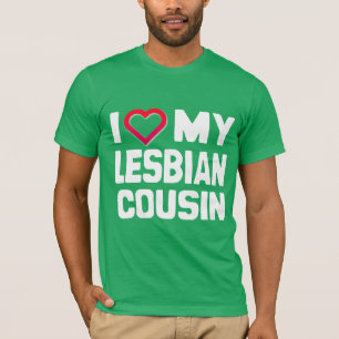 ICH LIEBE MEINE LESBISCHE COUSINE - -.png T-Shirt