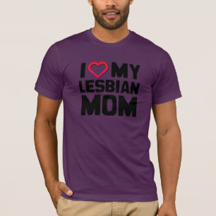 ICH LIEBE MEINE LESBISCHE MUTTER T-Shirt