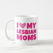 Ich Liebe meine lesbischen Mamas Kaffeetasse (Links)