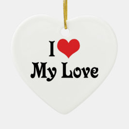 Ich Liebe meine Liebe Keramik Ornament