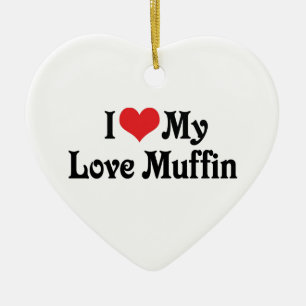 Ich Liebe meine Liebe Muffin Keramikornament