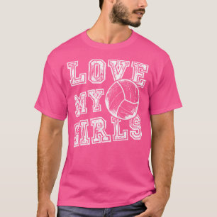 Ich Liebe meine Mädchen Volleyball-Shirt für Mamas T-Shirt