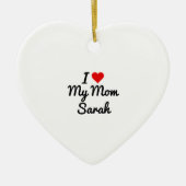 Ich Liebe meine Mama Erstellen Sie Ihren eigenen M Keramik Ornament (Vorne)