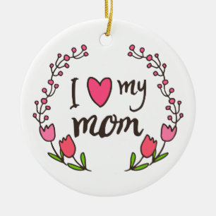 Ich Liebe meine Mama glücklich Muttertag   Keramik Ornament