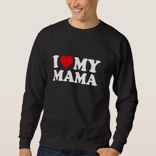 Ich Liebe meine Mama Mama Pullover (Vorderseite)