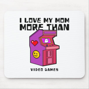 Ich Liebe meine Mama mehr als Videospiele Mousepad