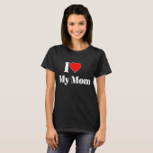 Ich Liebe meine Mama - süßes Geschenk für Mutterta T-Shirt (Vorne ganz)