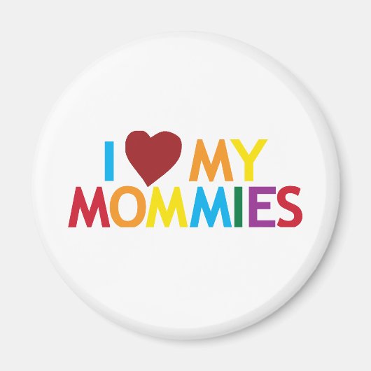 Ich Liebe meine Mommies Magnet (Vorne)