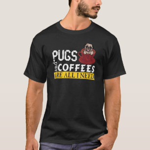 Ich Liebe meine Mops und Kaffee sind alles, was ic T-Shirt