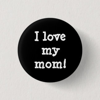 Ich Liebe meine Mutter. Button