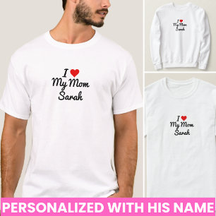 Ich liebe meine Mutter - Erstelle Deinen eigenen N T-Shirt