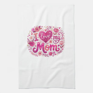 Ich liebe meine Mutter Geschirrtuch