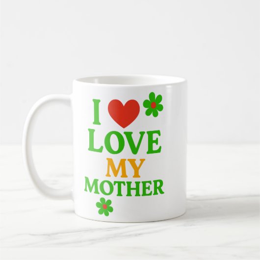 Ich Liebe meine Mutter Kaffeetasse (Links)