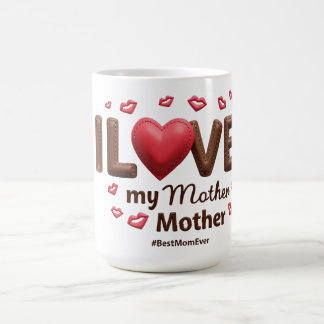 Ich Liebe meine Mutter Kaffeetasse