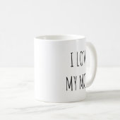 Ich liebe meine Mutter  Kaffeetasse (VorderseiteRechts)