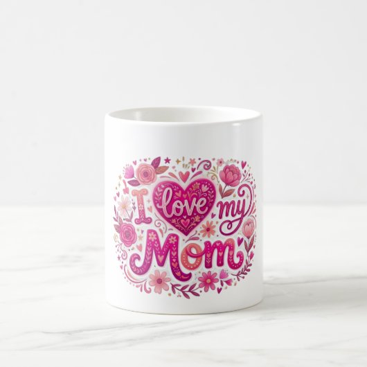 Ich liebe meine Mutter Kaffeetasse (Mittel)