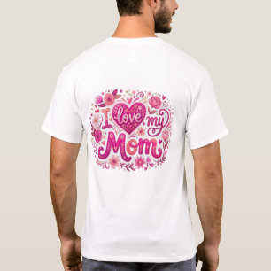 Ich liebe meine Mutter T-Shirt
