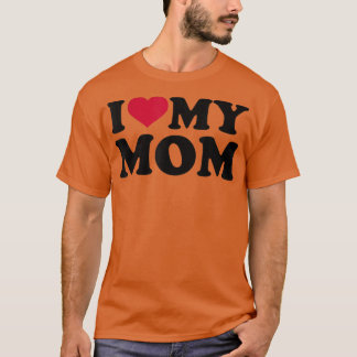 Ich Liebe meine Mutter T-Shirt