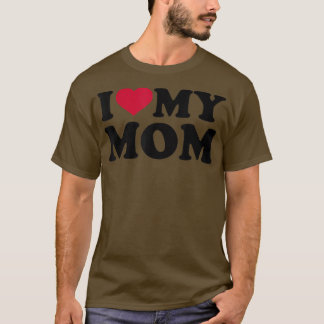 Ich Liebe meine Mutter T-Shirt